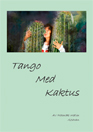 malm-mamak - tango-med-kaktus