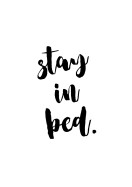 Stay In Bed Quote Art | Lag din egen plakat